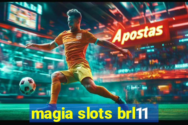 magia slots brl11